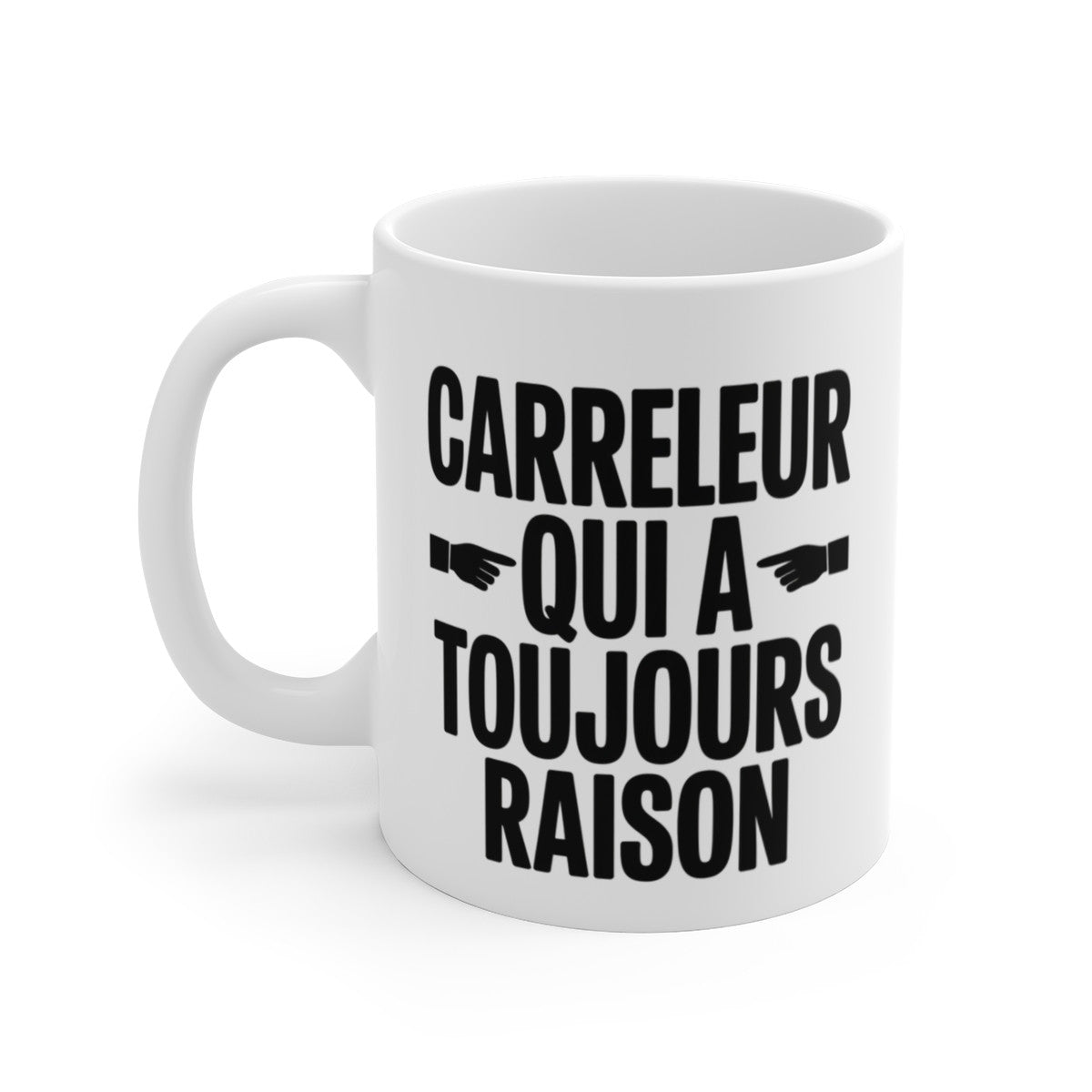 Mug Carreleur Qui a Toujours Raison – Tasse Humour Métier Carrelage – Idée Cadeau Originale pour Artisan ou Bricoleur