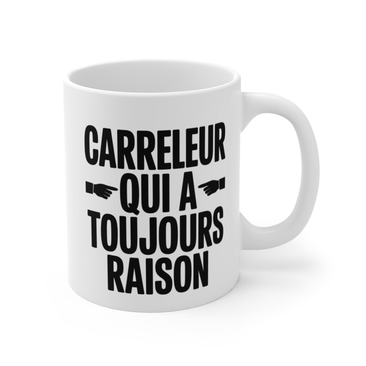 Mug Carreleur Qui a Toujours Raison – Tasse Humour Métier Carrelage – Idée Cadeau Originale pour Artisan ou Bricoleur