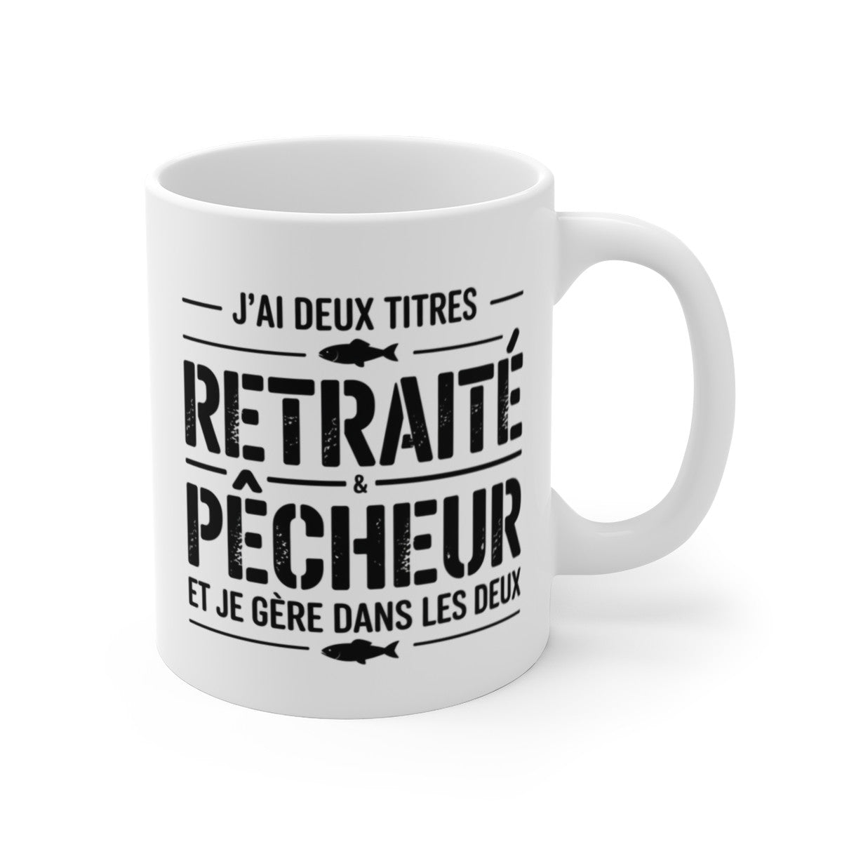 Mug Humour Retraité et Pêcheur – « J’ai deux titres Retraité & Pêcheur et je gère dans les deux » – Cadeau original