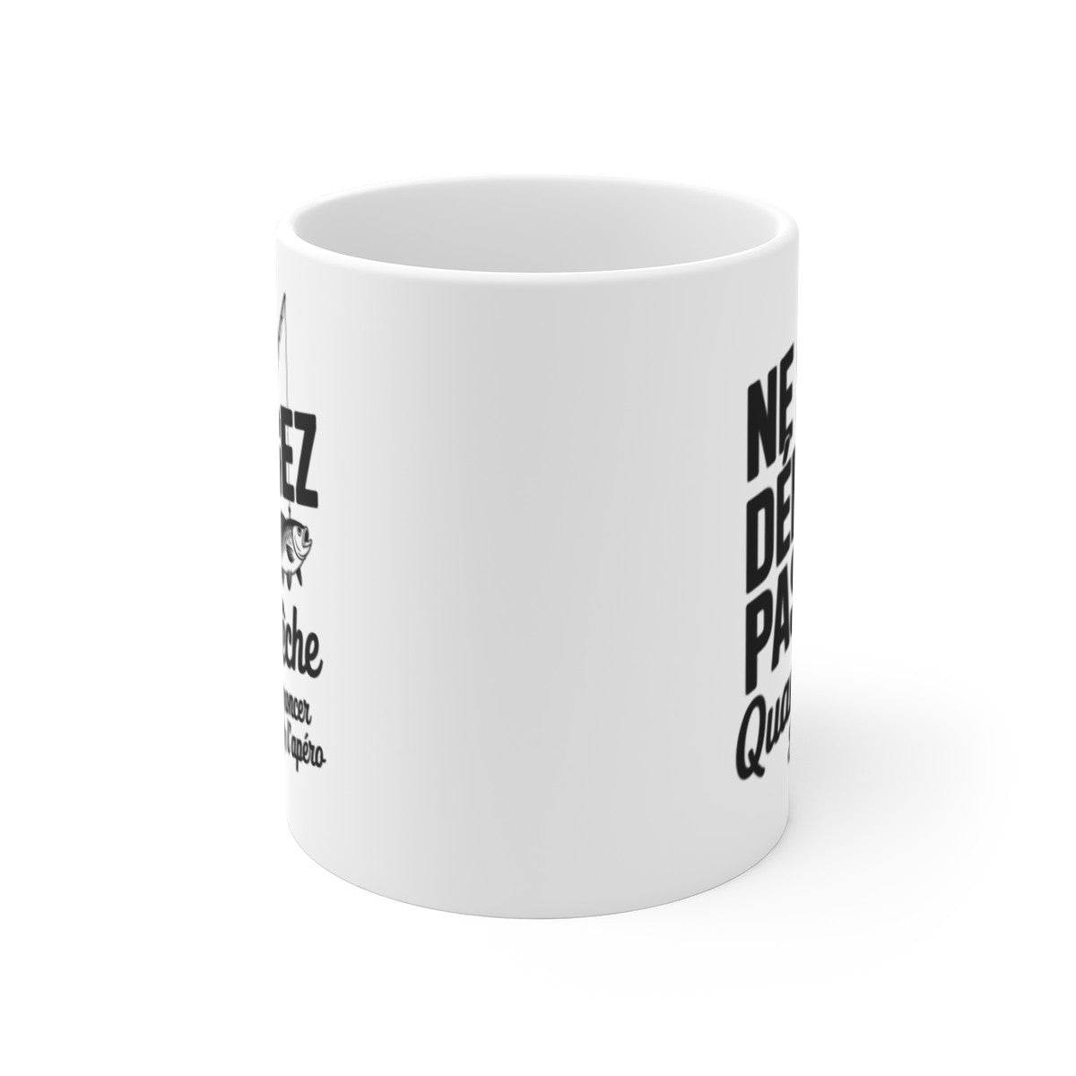 Mug Humour Pêche – « Ne me dérangez pas quand je pêche sauf pour annoncer l’heure de l’apéro » – Cadeau