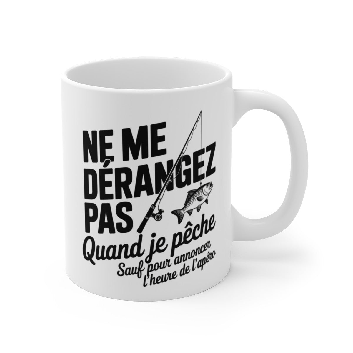 Mug Humour Pêche – « Ne me dérangez pas quand je pêche sauf pour annoncer l’heure de l’apéro » – Cadeau