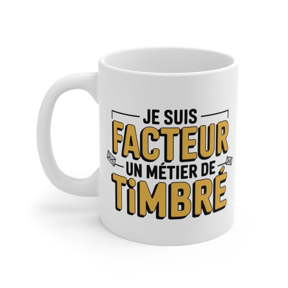 Mug Humour Facteur – « Je suis facteur, un métier de timbré » – Cadeau original pour postier – Tasse céramique 325 ml