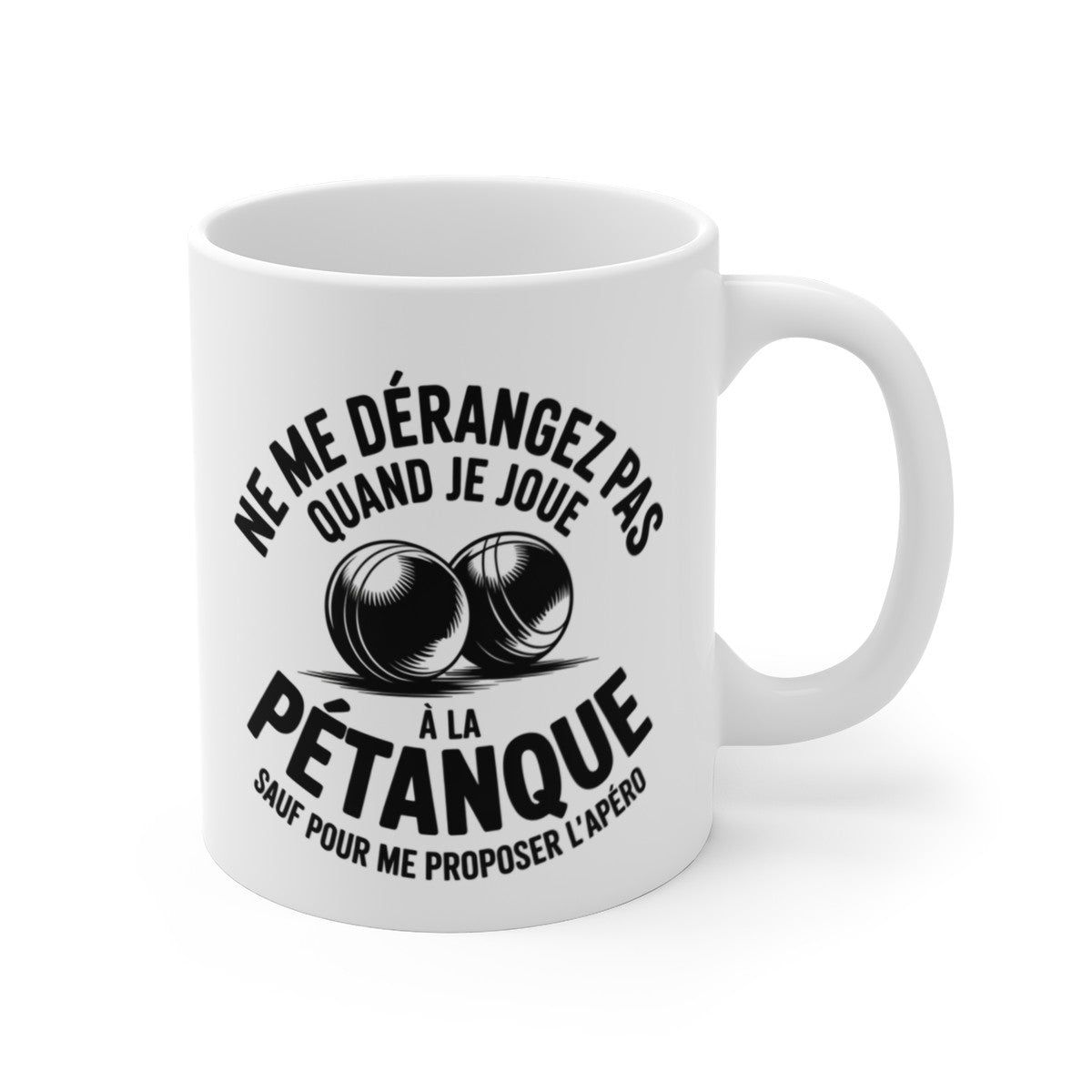 Mug Humour Pétanque – « Ne me dérangez pas quand je joue à la pétanque sauf pour l’apéro » – Cadeau original