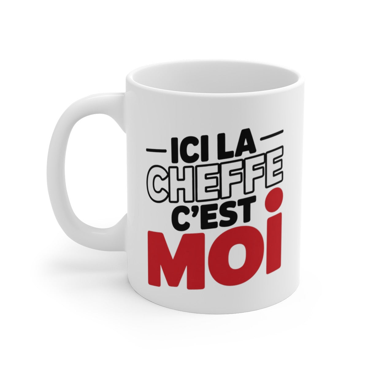 Mug Humoristique – « Ici la cheffe c’est moi » – Cadeau femme autorité – Tasse céramique 325 ml