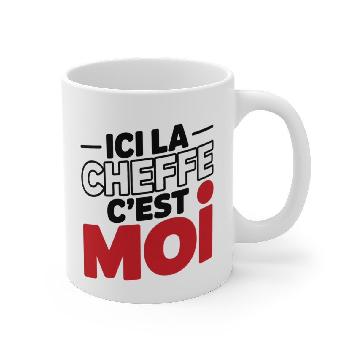 Mug Humoristique – « Ici la cheffe c’est moi » – Cadeau femme autorité – Tasse céramique 325 ml