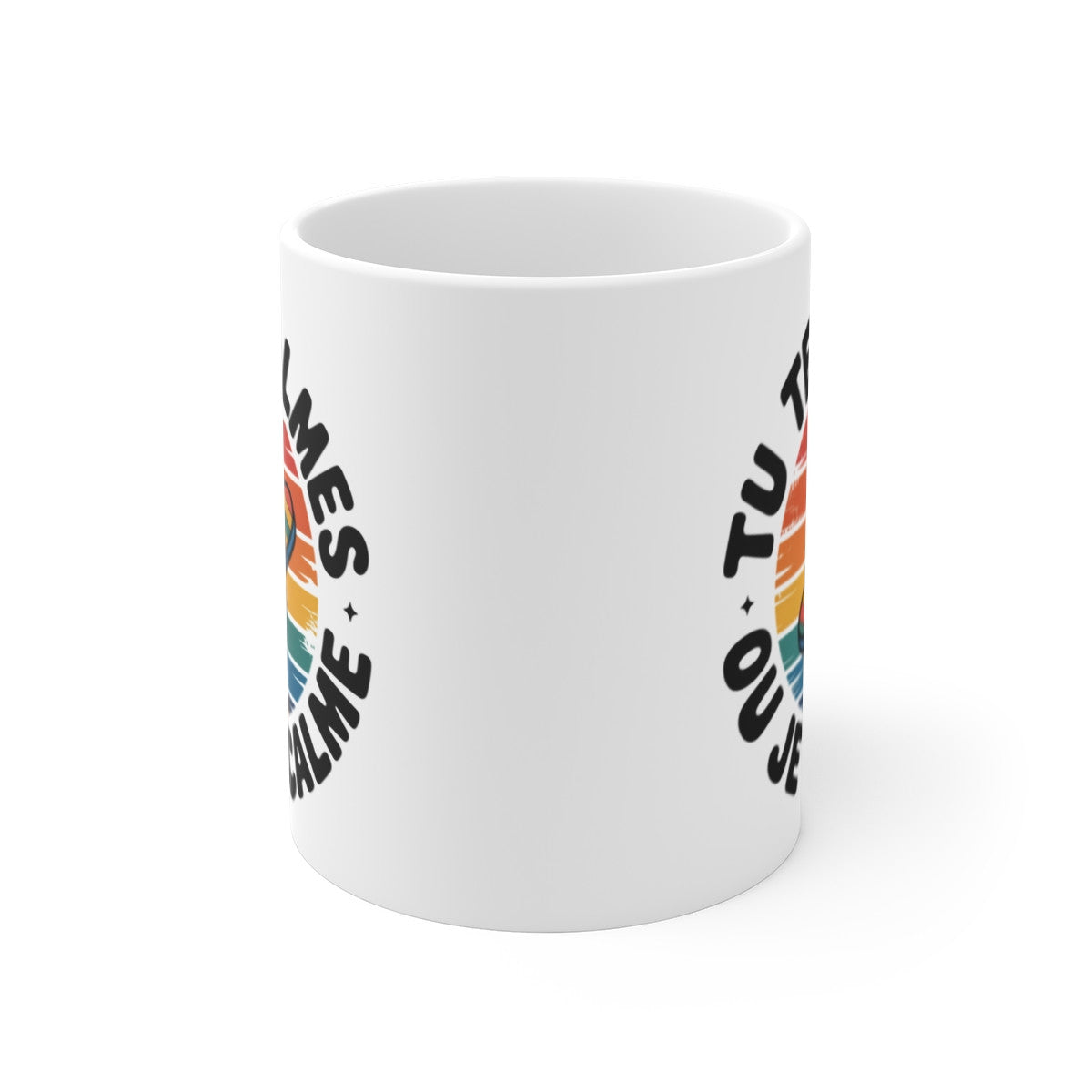 Mug Humour Tu Te Calmes ou Je Te Calme – Tasse Céramique 325ml