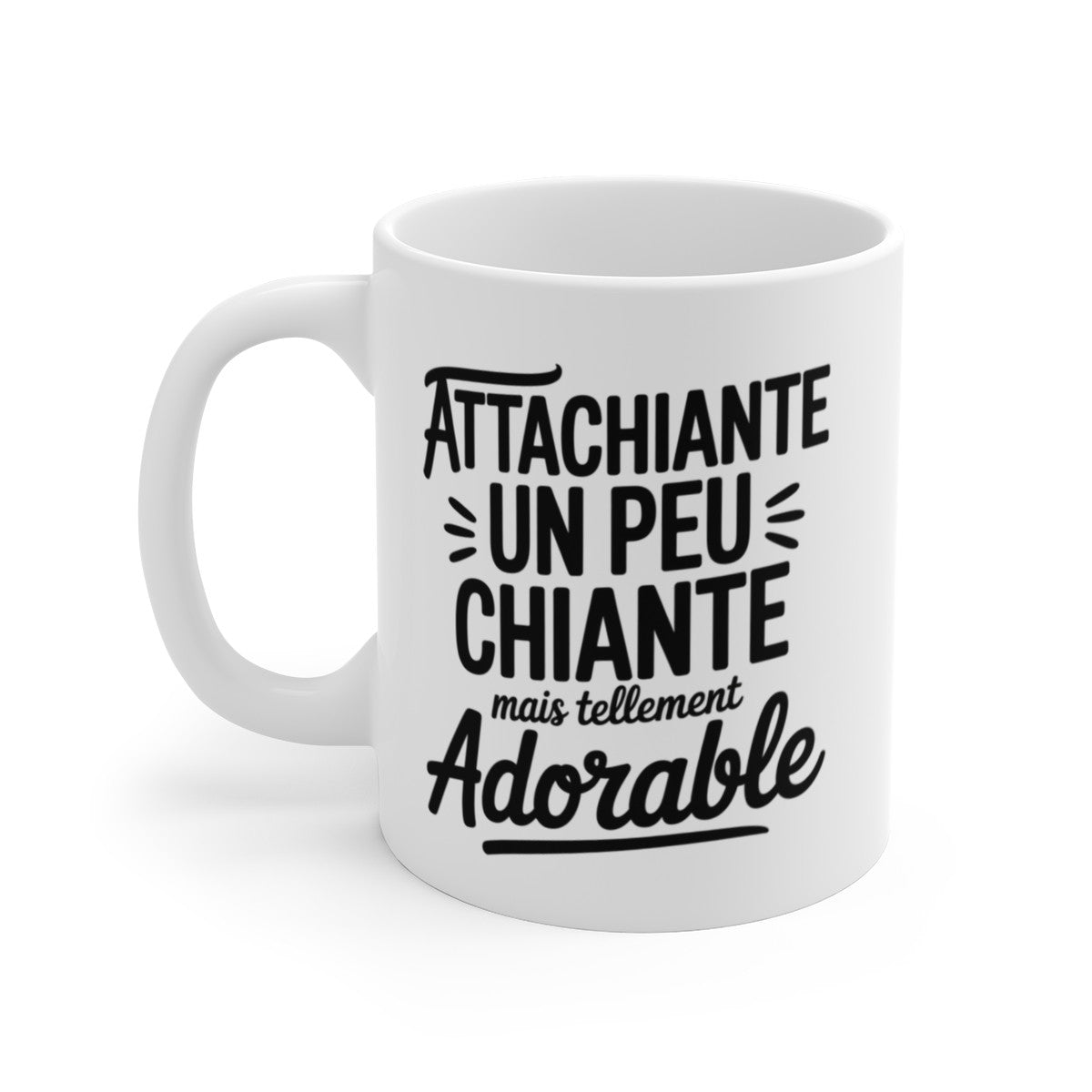 Mug Humour Femme – Tasse Drôle Attachiante Un Peu Chiante Mais Tellement Adorable Céramique