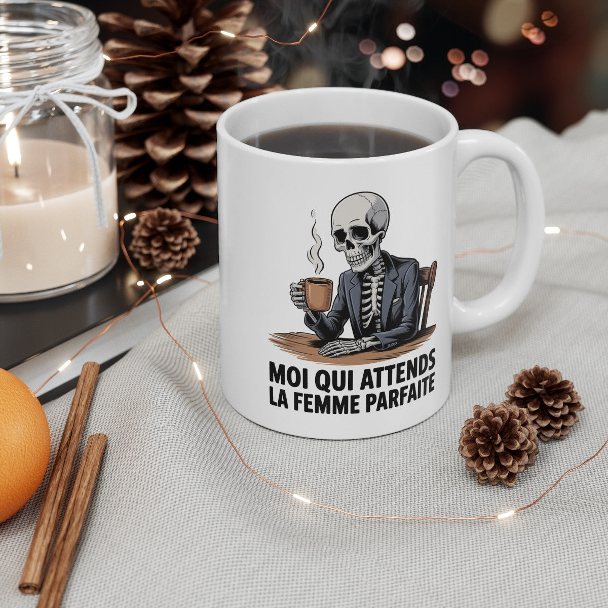 Mug Humour Squelette – Moi qui Attends la Femme Parfaite – Tasse Sarcastique Drôle – Cadeau Homme Célibataire