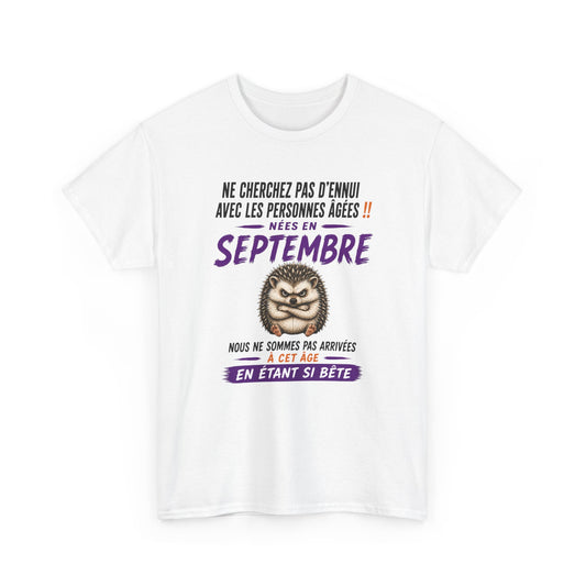 Tee-Shirt Né en Septembre Humour Senior – Cadeau Retraité Homme Femme – Hérisson Drôle Anniversaire Personne Âgée