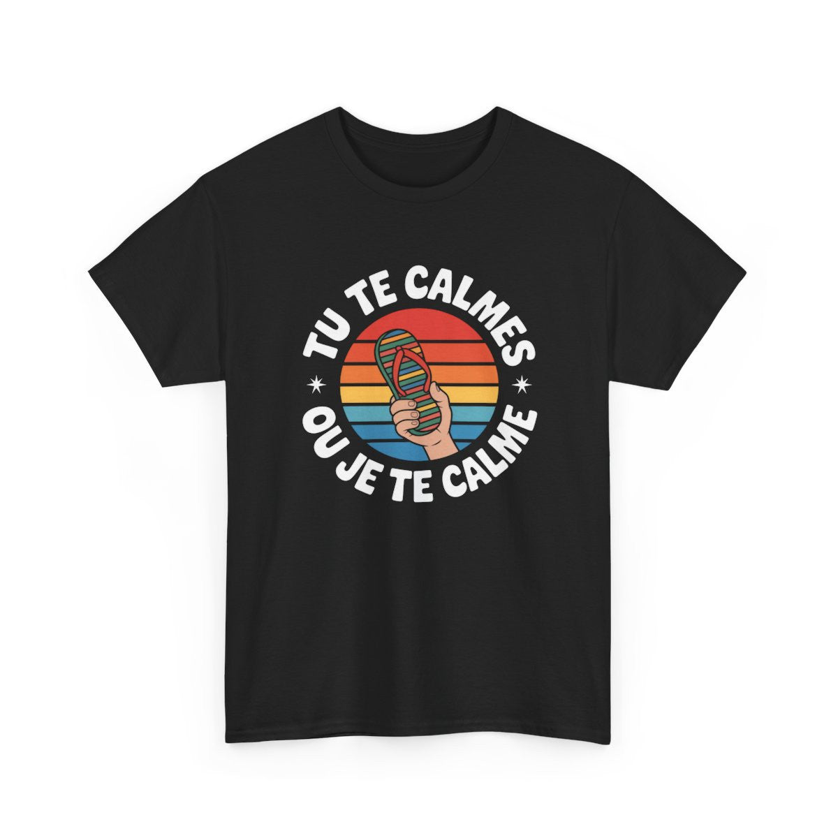 Tee Shirt Tu te calmes ou je te calme – T-Shirt Unisexe Humour Claquette Rétro Soleil Vintage Noir S-3XL