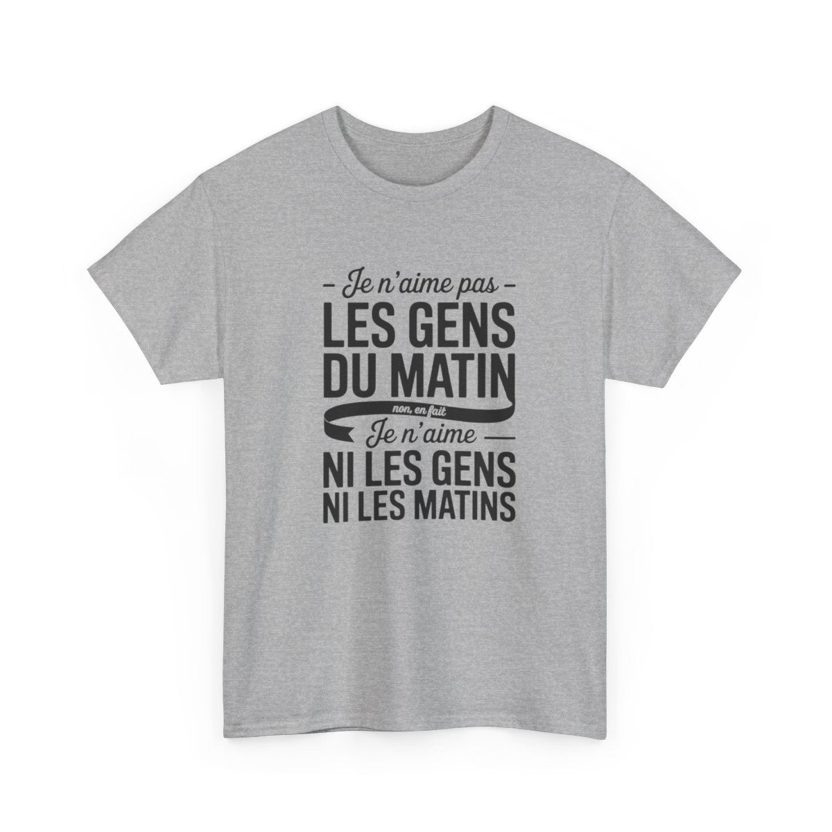 T-shirt Humour Je N’aime Pas Les Gens du Matin – Tee Shirt Drôle  Unisexe Blanc Gris Sport – Idée Cadeau Originale