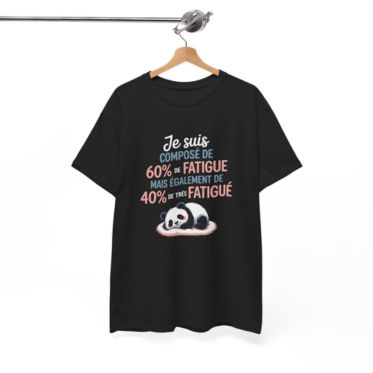 T-shirt Humour Panda Je Suis Composé de 60% de Fatigue Tee Shirt Drôle Mignon Unisexe Noir  Idée Cadeau Originale