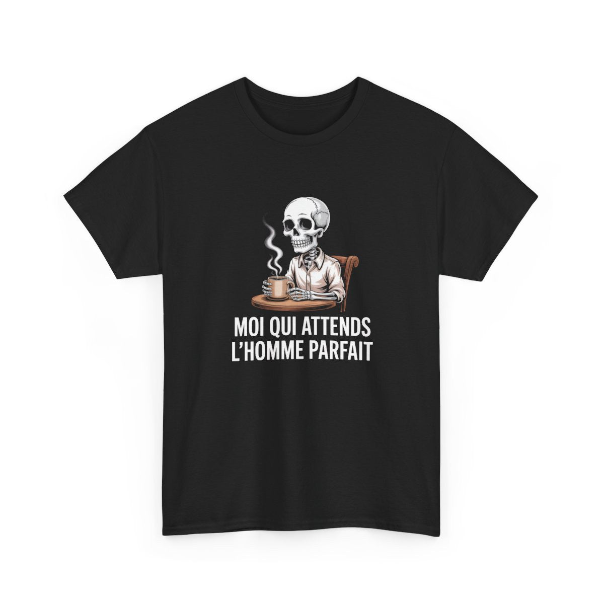 T-shirt Femme Humour “Moi qui Attends l’Homme Parfait” – Tee Shirt Drôle Noir – Squelette Café – Idée Cadeau