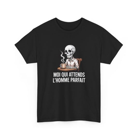 T-shirt Femme Humour “Moi qui Attends l’Homme Parfait” – Tee Shirt Drôle Noir – Squelette Café – Idée Cadeau