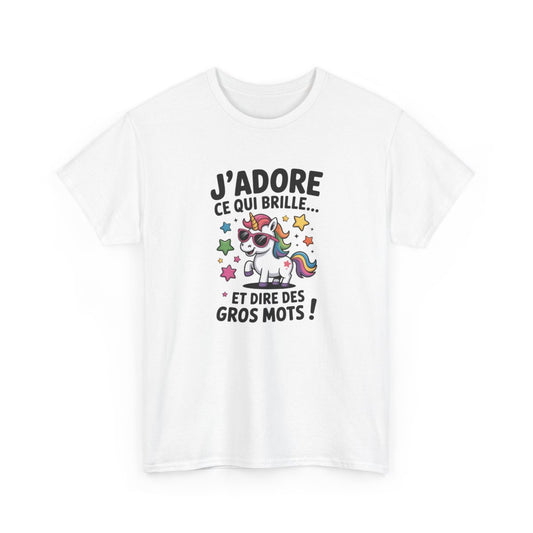 T-shirt Drôle “J’adore ce qui brille et dire des gros mots !” – Tee Shirt Humour Licorne Arc-en-Ciel