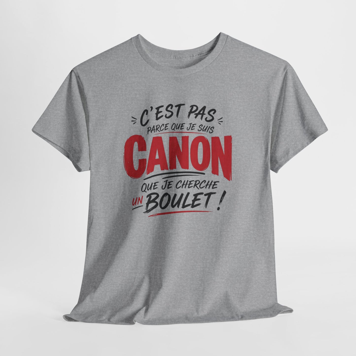 T-Shirt Femme Humour Canon – C’Est Pas Parce Que Je Suis Canon Que Je Cherche Un Boulet – Tee Shirt Drôle Femme
