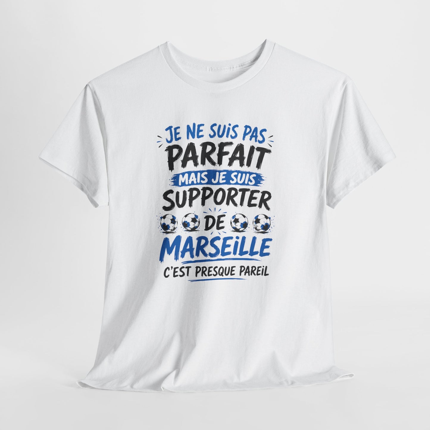 T-Shirt Je Ne Suis Pas Parfait Mais Je Suis Supporter De Marseille – Tee Shirt Humour Football – Cadeau Homme Femme