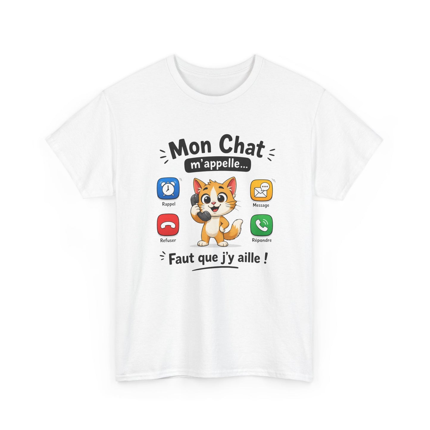 Tee Shirt Mon Chat M’Appelle Faut Que J’Y Aille – T-Shirt Humour Propriétaire de Chat – Cadeau Femme Homme Amoureux des Chats