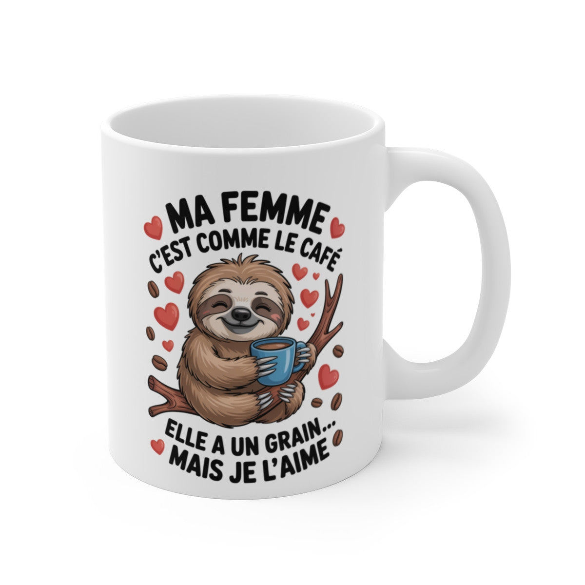Mug Humour Amour “Ma Femme c’est comme le Café” – Tasse Paresseux Amusante 325ml – Cadeau Marrant