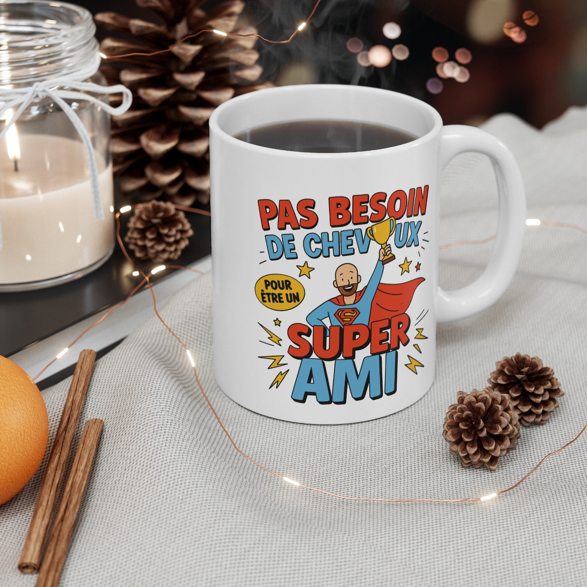 Mug Drôle “Pas besoin de cheveux pour être un super ami” – Cadeau Humour pour Homme Chauve – Tasse Amusante Amitié