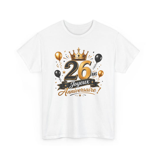 Tee Shirt Anniversaire 26 Ans Homme et Femme Joyeux Anniversaire Cadeau 26 Ans Idée Cadeau Adulte