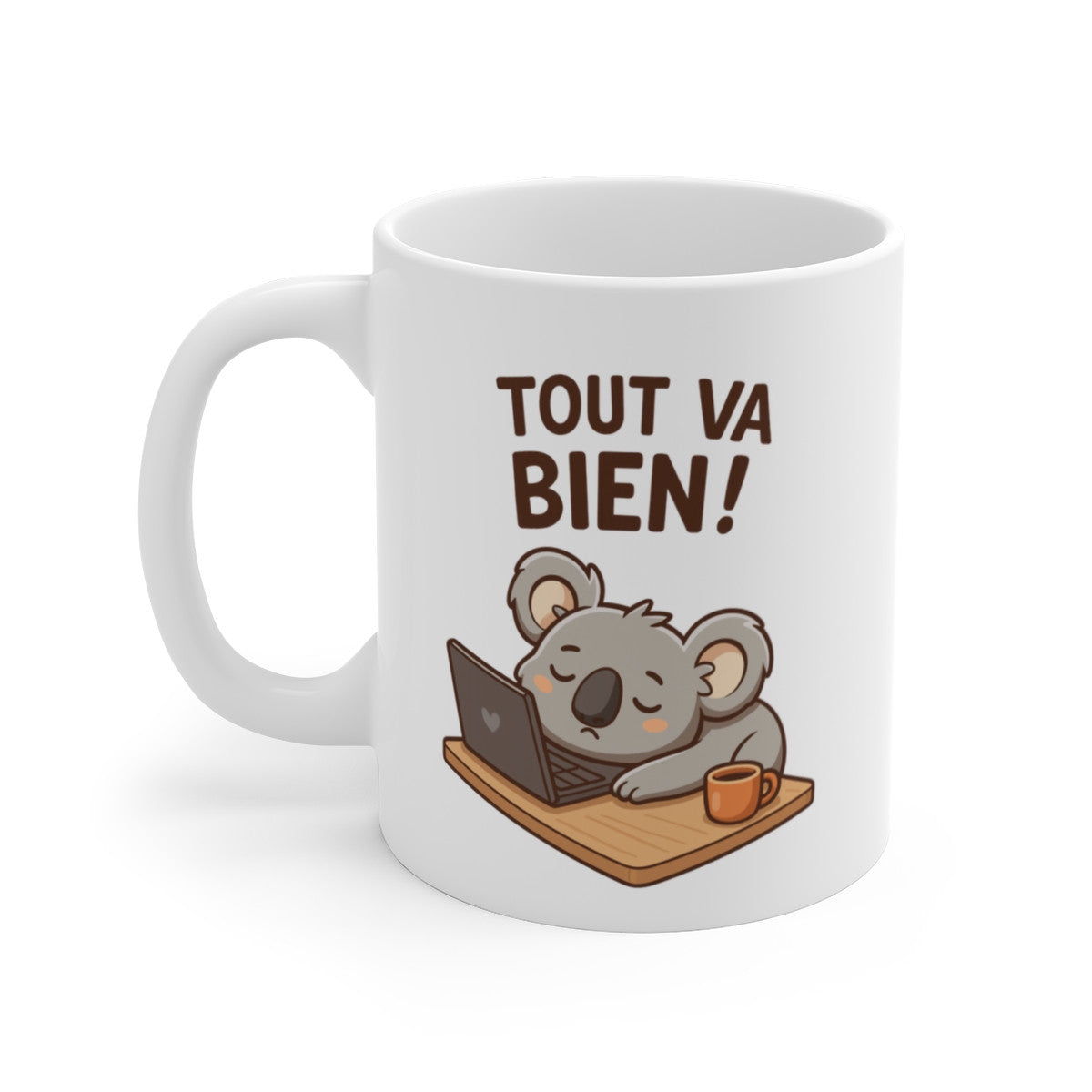 Mug Tout Va Bien Koala Fatigué – Tasse Humour Bureau Télétravail 325ml – Cadeau Mignon Geek Café – Céramique