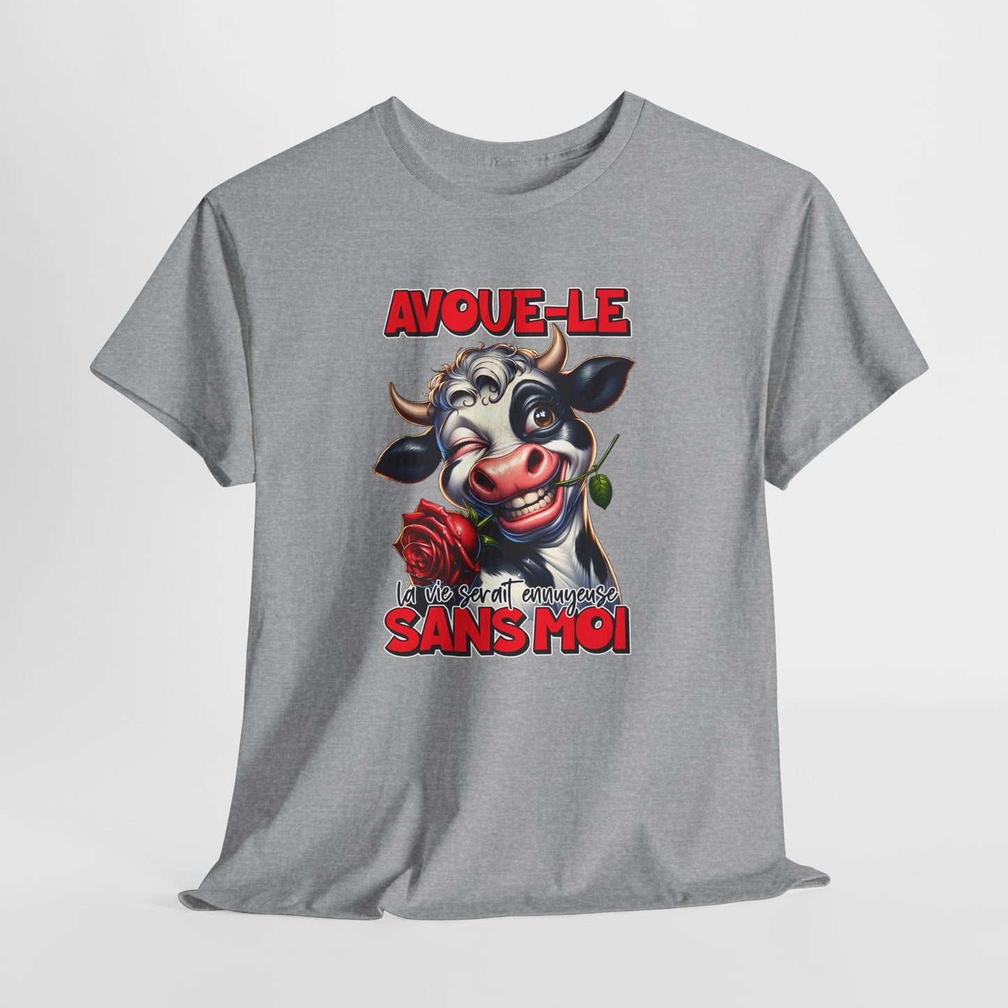 Tee Shirt Avoue-Le La Vie Serait Ennuyeuse Sans Moi – T-Shirt Humour Vache Drôle – Cadeau Homme Femme Original