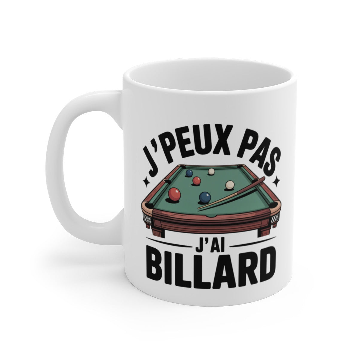 Mug Billard J’peux pas j’ai billard – Illustration Table de Billard – Tasse Céramique 325ml