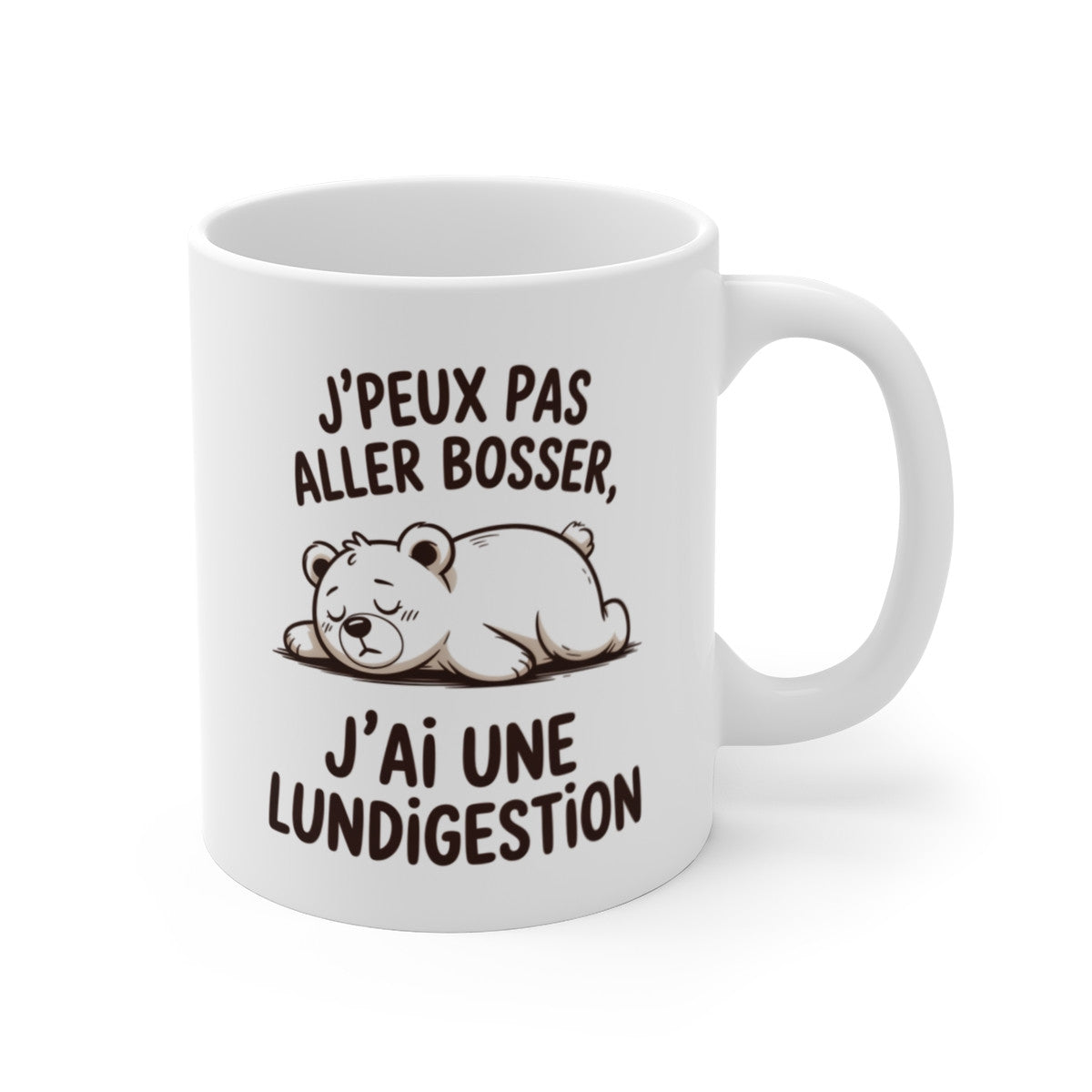 Mug Humour Ours – J’peux pas aller bosser j’ai une lundigestion – Tasse Drôle Travail & Lundi – Cadeau Original Bureau