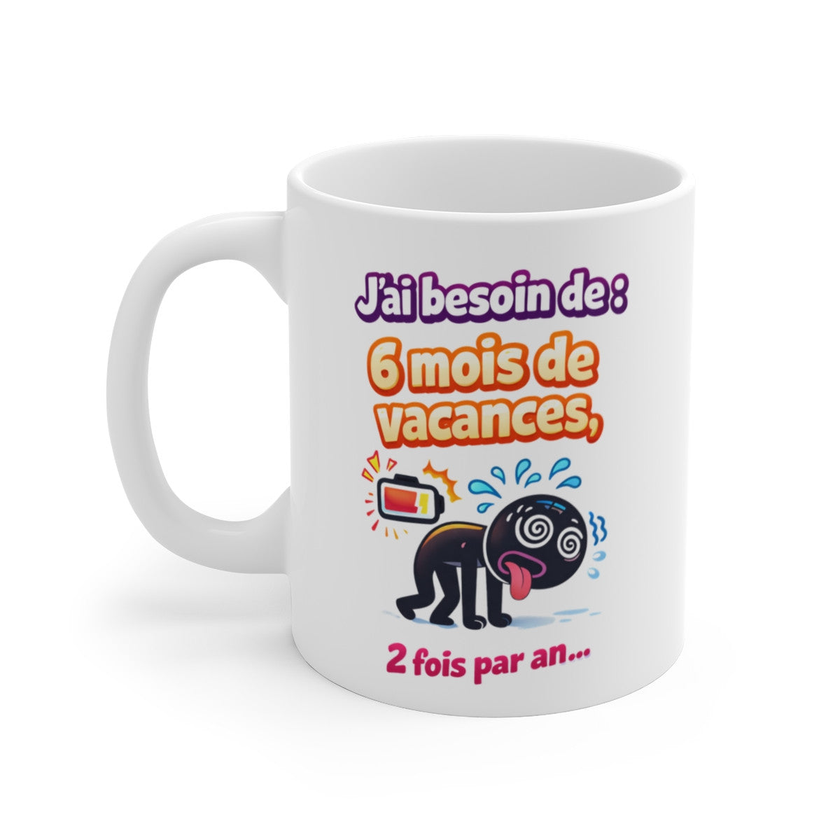 Mug Humoristique Vacances – Tasse Drôle Épuisement – Cadeau Humour Vie Quotidienne – Céramique 325ml