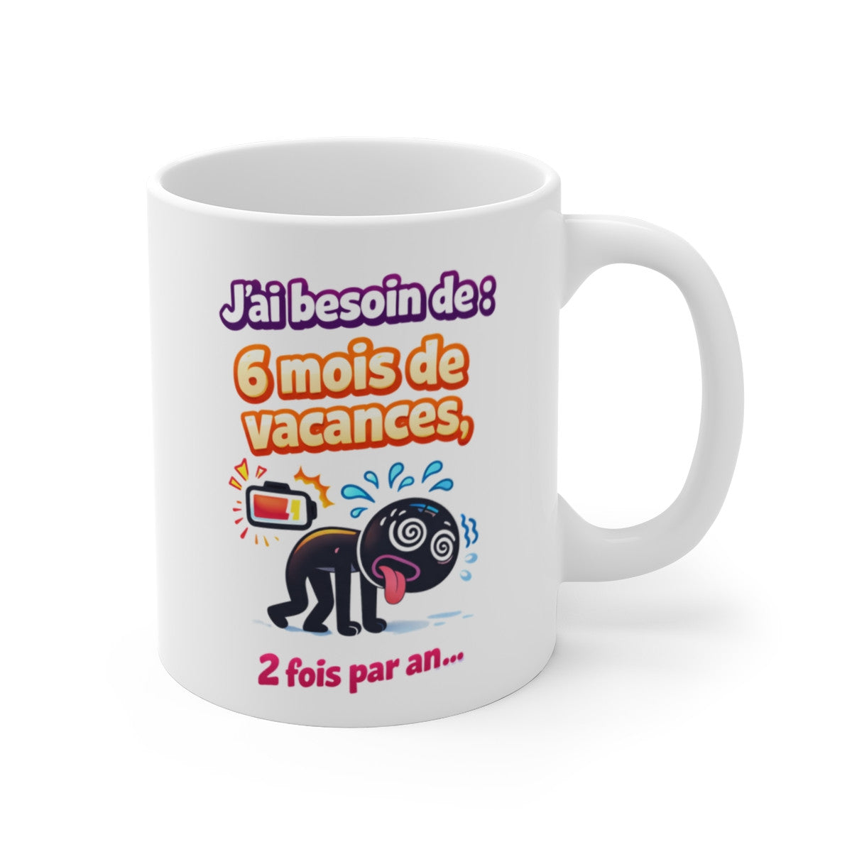 Mug Humoristique Vacances – Tasse Drôle Épuisement – Cadeau Humour Vie Quotidienne – Céramique 325ml