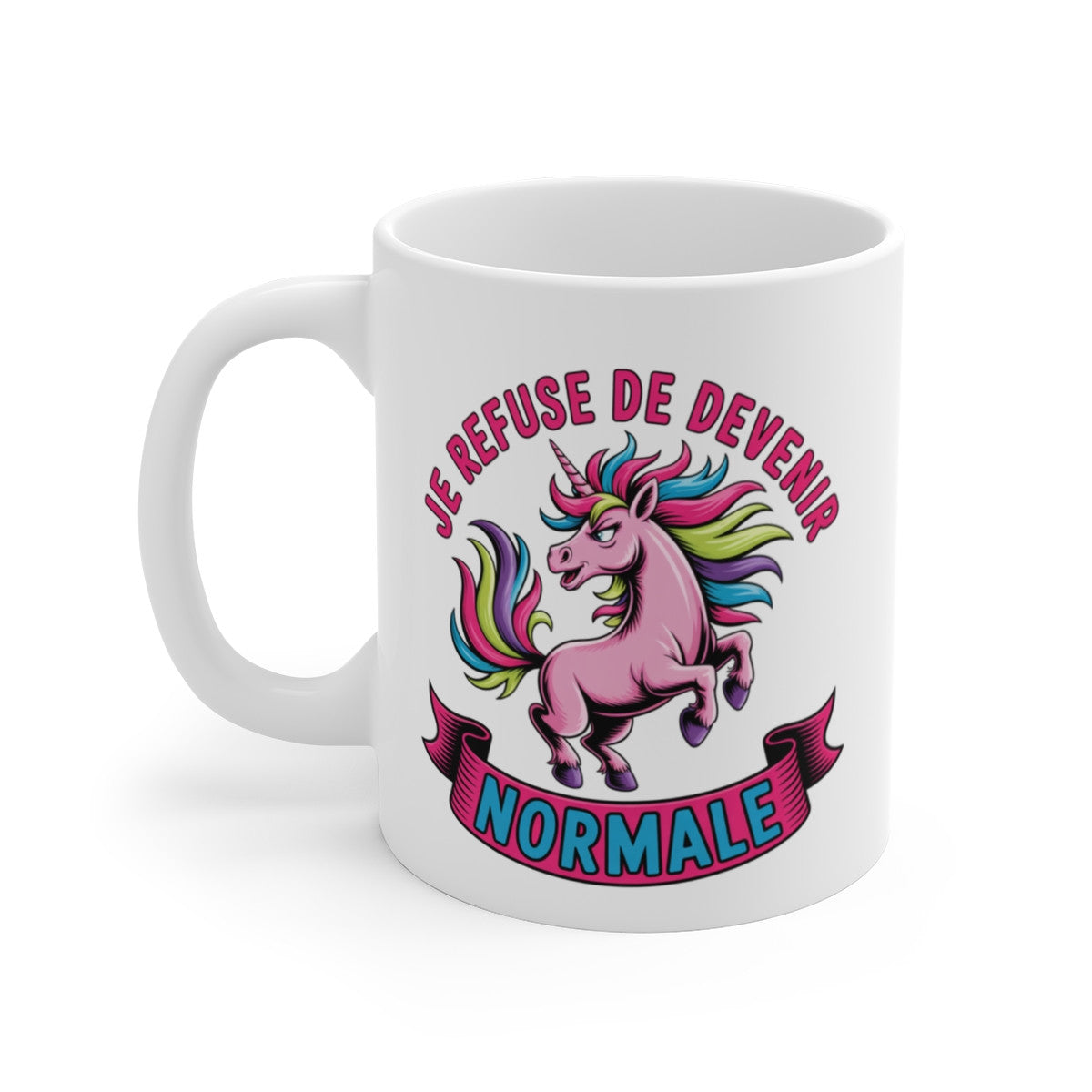 Mug Licorne Humour – Tasse Je Refuse de Devenir Normale – Cadeau Original Fun – Céramique 325ml
