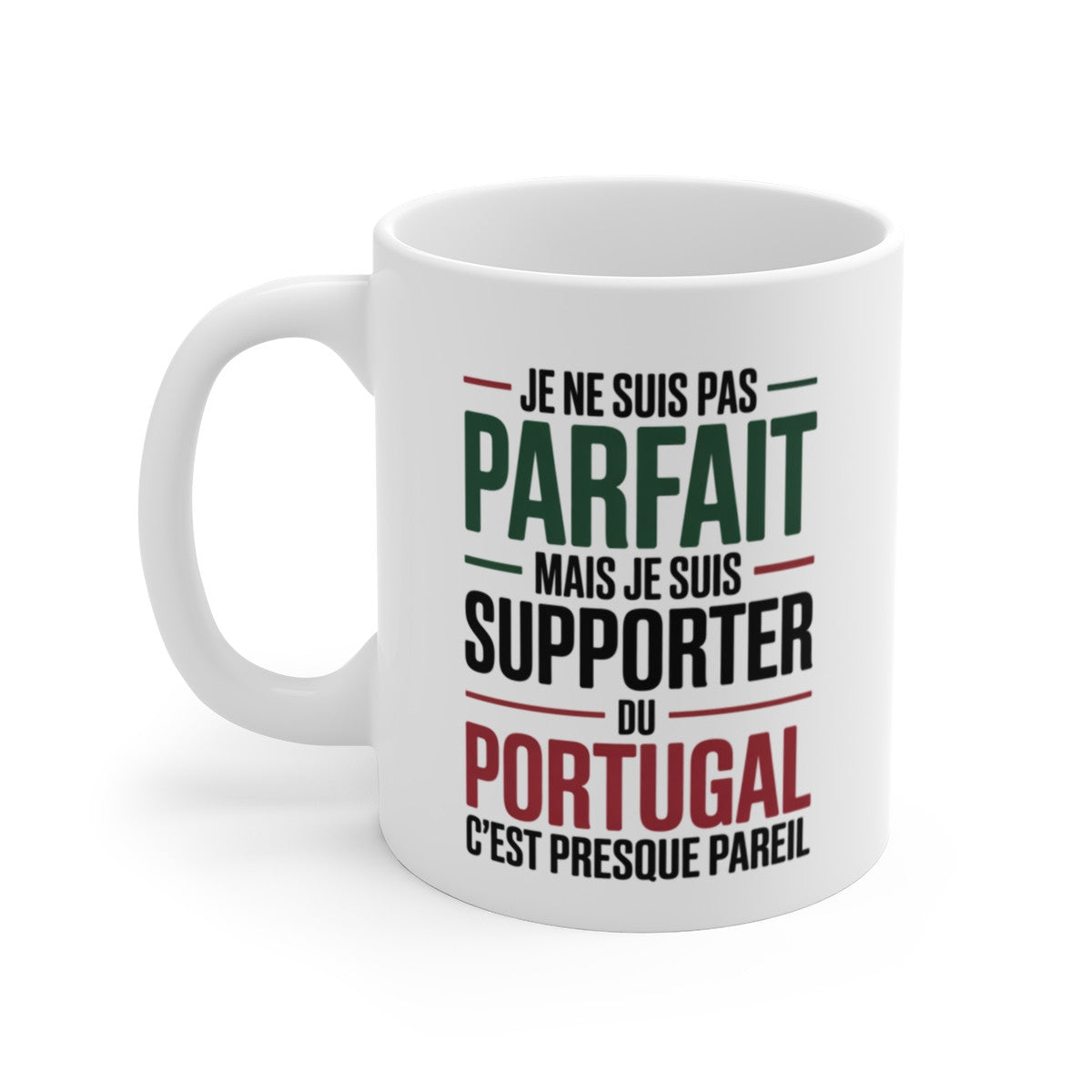 Mug Supporter Portugal Humour – Je Ne Suis Pas Parfait – Tasse Football Portugais – Cadeau Fan Équipe du Portugal