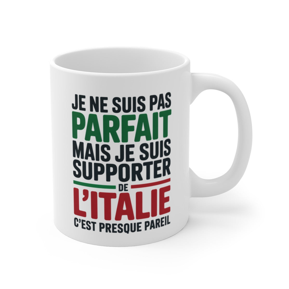 Mug Supporter Italie Humour – Je Ne Suis Pas Parfait – Tasse Football Italien – Cadeau Fan Équipe d’Italie