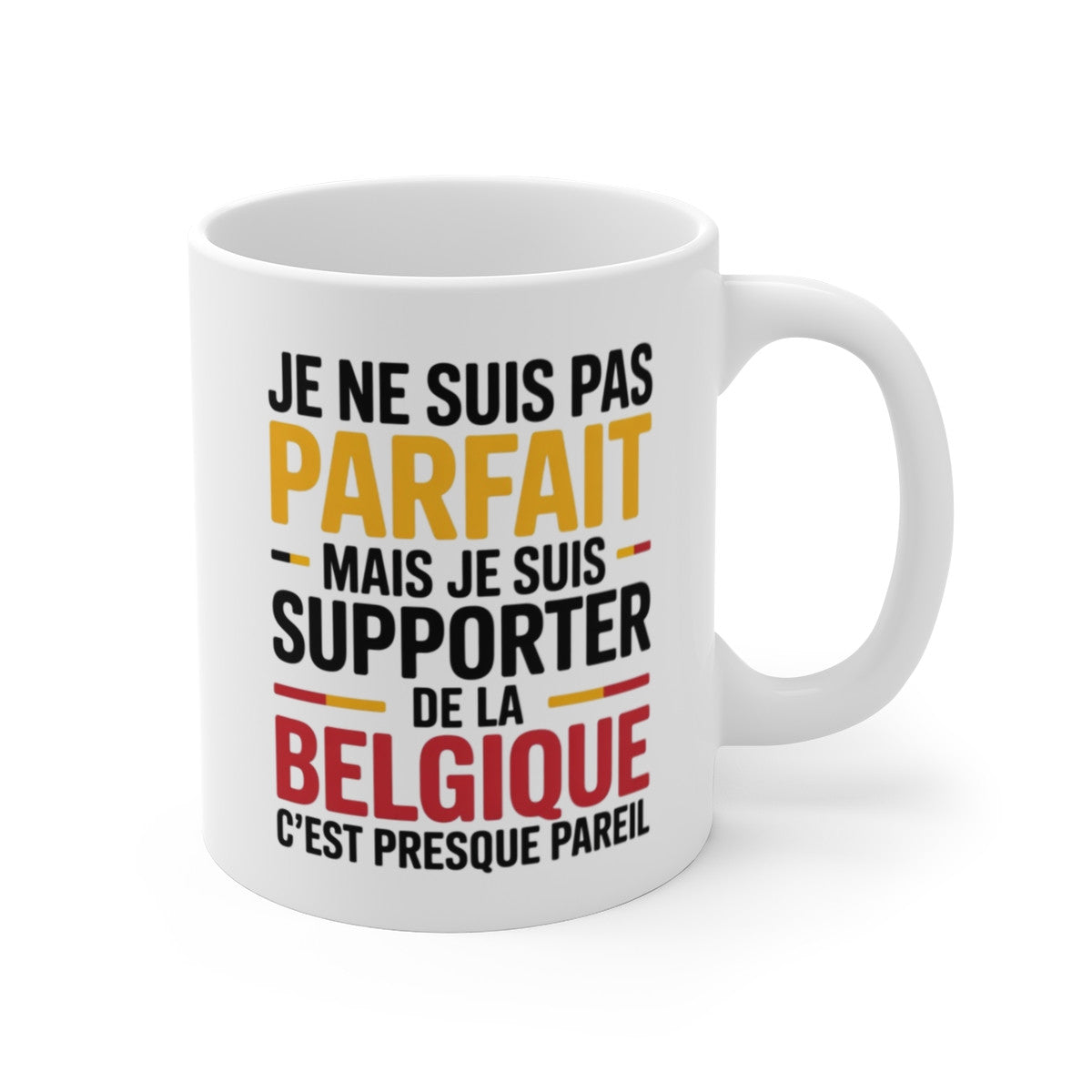 Mug Supporter Belgique Humour – Je Ne Suis Pas Parfait – Tasse Football Belge – Cadeau Fan Équipe de Belgique – 325ml