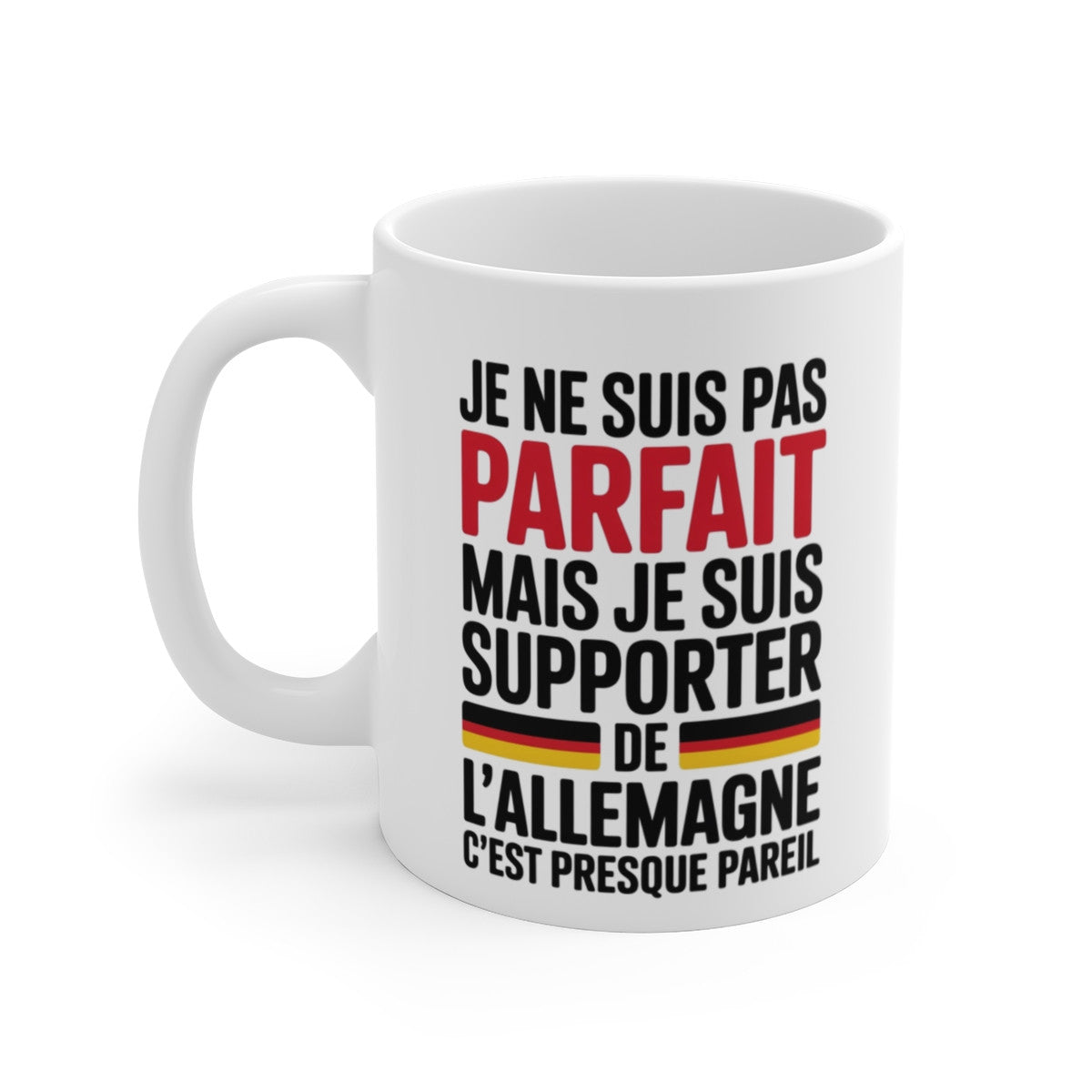 Mug Supporter Allemagne Humour – Je Ne Suis Pas Parfait – Tasse Football Allemand – Cadeau Fan Équipe d’Allemagne