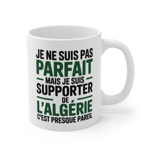 Mug Supporter Algérie Humour – Je Ne Suis Pas Parfait – Tasse Football Algérien – Cadeau Fan Équipe d’Algérie – 325ml