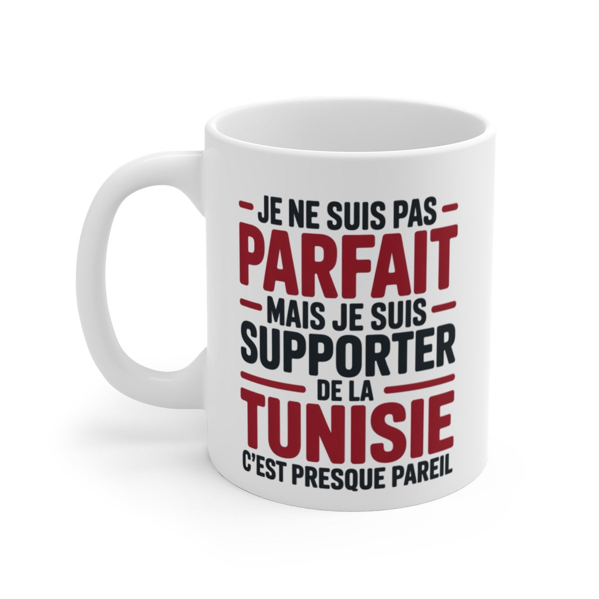 Mug Supporter Tunisie Humour – Je Ne Suis Pas Parfait – Tasse Football Tunisien – Cadeau Fan Équipe de Tunisie – 325ml