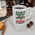 Mug Supporter Sénégal Humour – Je Ne Suis Pas Parfait – Tasse Football Sénégalais – Cadeau Fan Équipe du Sénégal