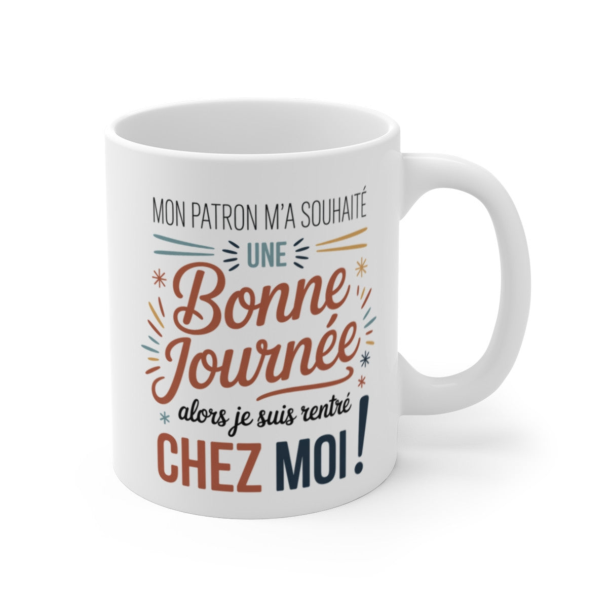 Mug Humour Travail – “Mon Patron M’a Souhaité Une Bonne Journée” – Tasse Drôle Bureau 325ml