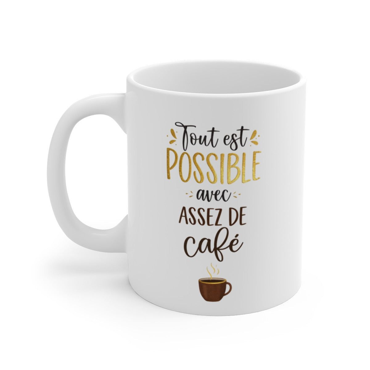 Mug Citation Café – “Tout est Possible avec Assez de Café” – Tasse Motivation 325ml