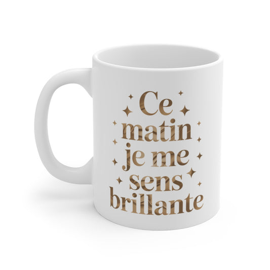 Mug Citation Positive – “Ce Matin Je Me Sens Brillante” – Tasse Motivation Chic 325ml