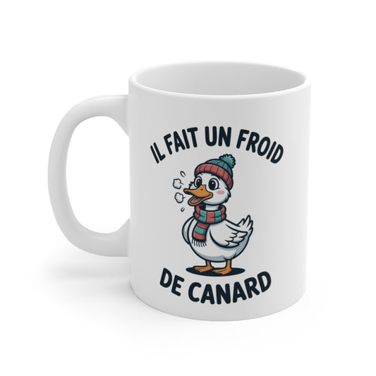 Mug Canard Hiver – “Il Fait un Froid de Canard” – Illustration Drôle Hivernale 325ml