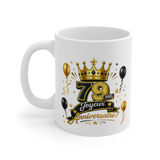Mug Joyeux 79 Ans – Tasse Anniversaire 79 Ans – Cadeau Original pour Femme Homme – Idée Cadeau 79e Anniversaire