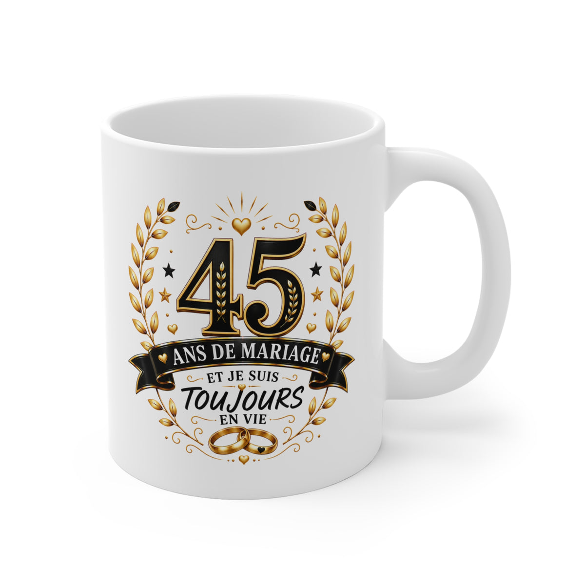 Mug 45 Ans de Mariage et Je Suis Toujours en Vie – Tasse Humoristique Anniversaire de Mariage – Idée Cadeau Couple Noces de Vermeil
