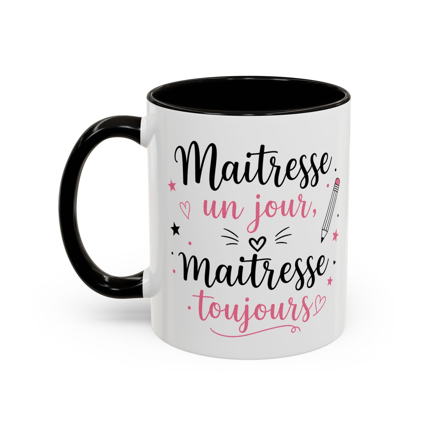 Tasse Maîtresse Un Jour Maîtresse Toujours – Mug Remerciement Enseignante École Primaire – Cadeau Fin d’Année 325ml Noir Bleu Rouge