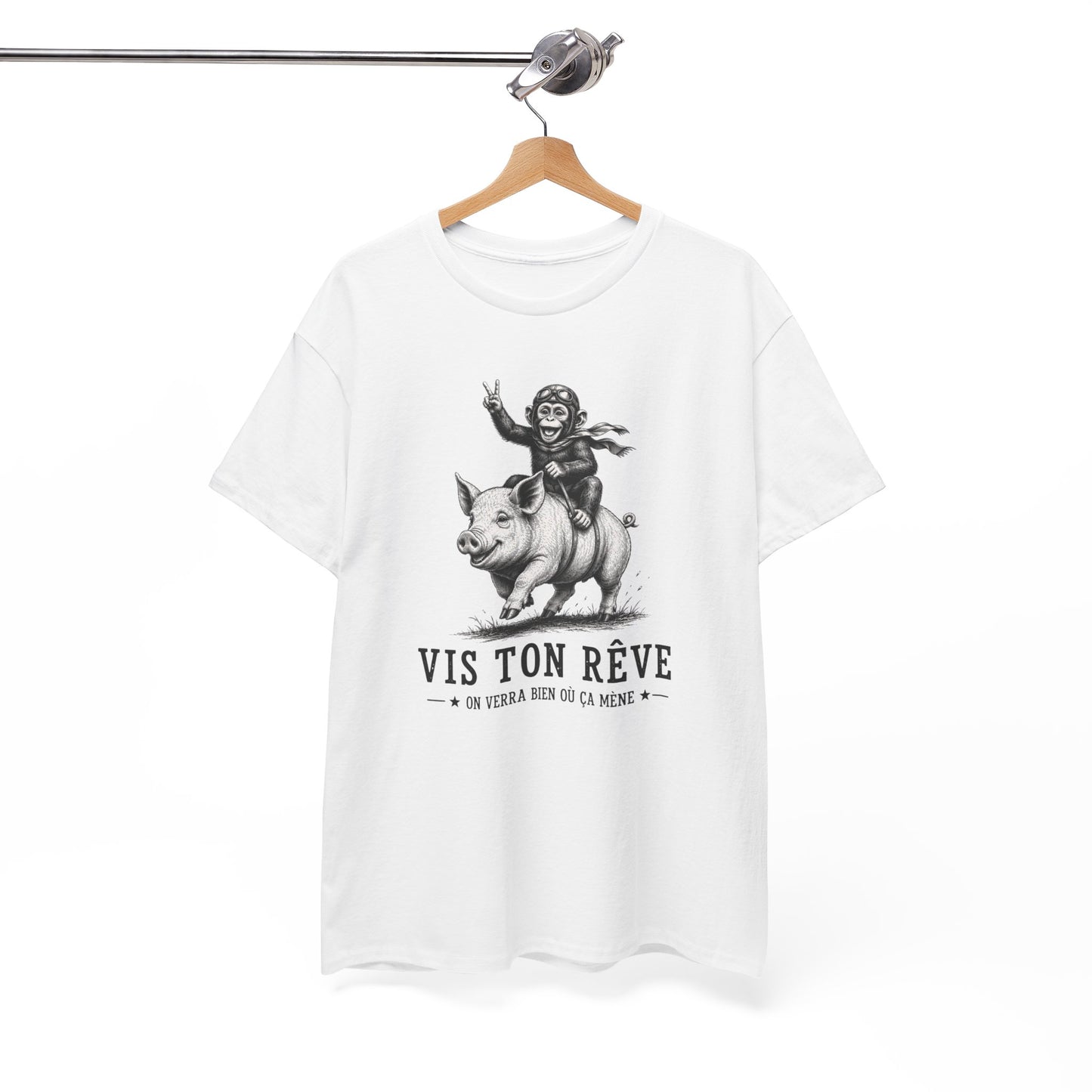 Tee-Shirt Homme Femme Vis Ton Rêve On Verra Bien Où Ça Mène – Singe sur Cochon – Cadeau Humour Motivation Original