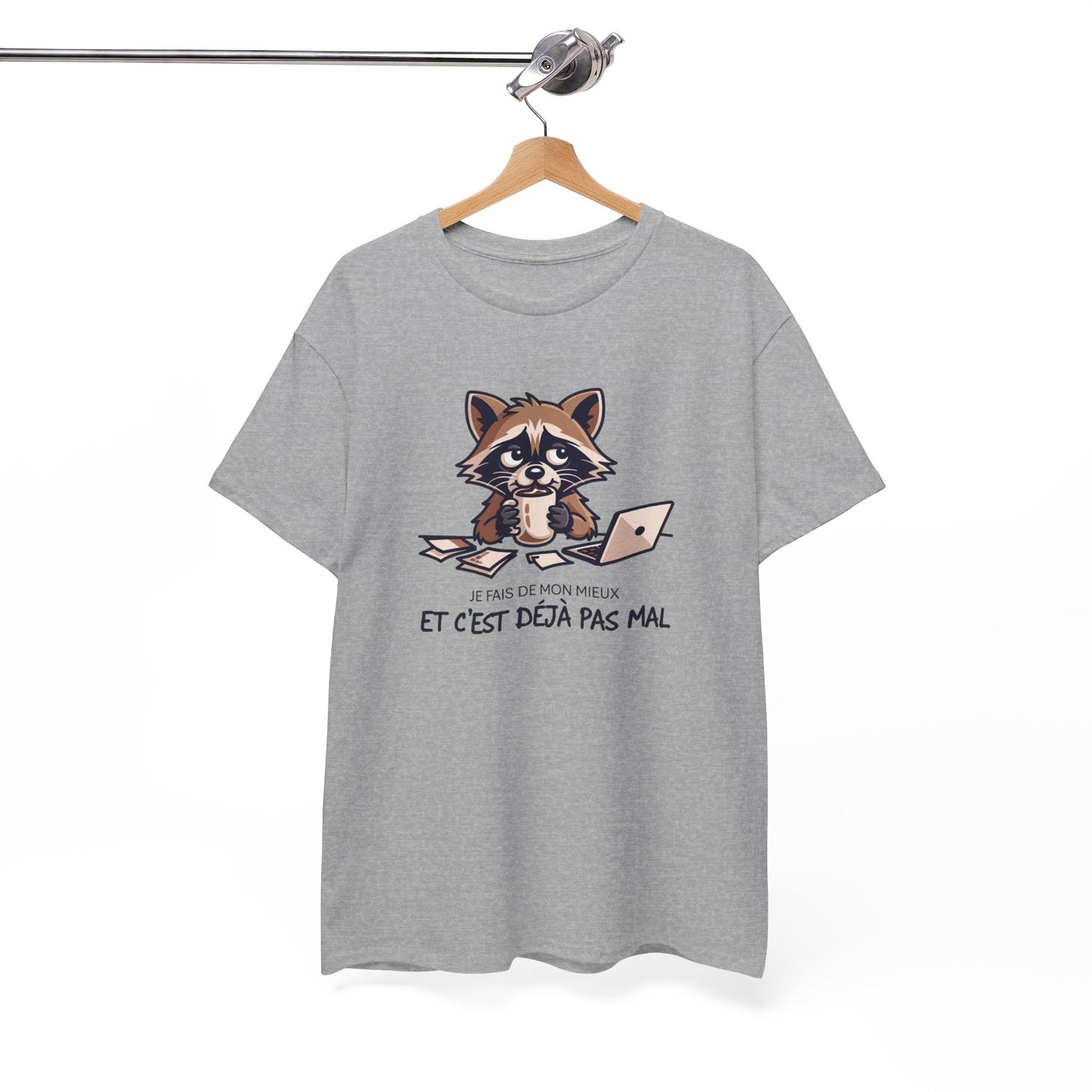 T-Shirt Humour Je Fais De Mon Mieux Et C’est Déjà Pas Mal – Tee Shirt Drôle Travail Fatigue Bureau Burnout Léger Raton Laveur Cadeau Homme Femme