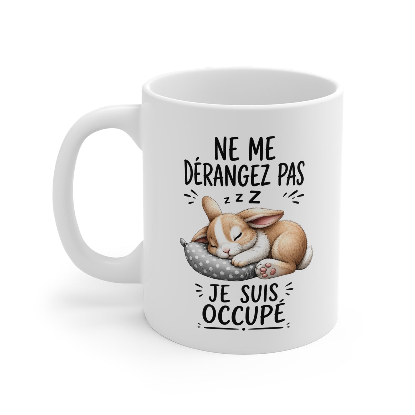 Tasse Ne Me Dérangez Pas Je Suis Occupé – Mug Lapin Dormeur Humoristique – Cadeau Homme Femme 325ml