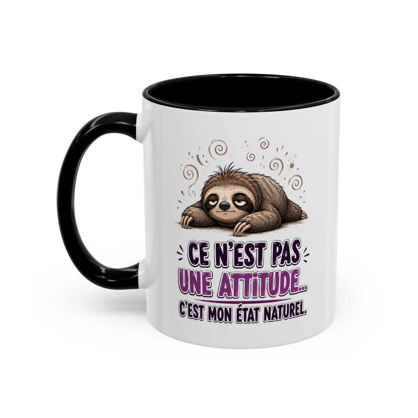 Tasse Paresseux Drôle Homme Femme – Mug Ce n'est pas une attitude c'est mon état naturel – Cadeau Humour 325 ml